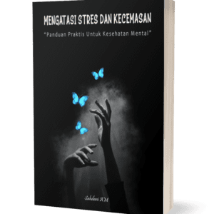 Ebook Mengatasi Stres dan Kecemasan : Panduan Praktis untuk Kesehatan Mental