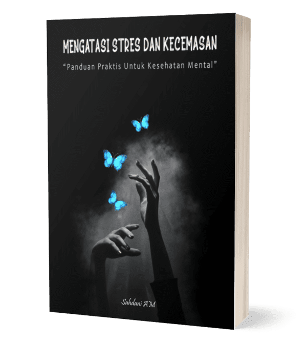 Ebook Mengatasi Stres dan Kecemasan : Panduan Praktis untuk Kesehatan Mental