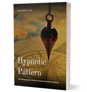 Ebook Hypnotic Pattern : Cara Mempengaruhi Orang Lain Dengan Pendekatan Hipnosis