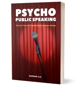 Ebook Psycho Public Speaking : Percaya Diri Dalam Public Speaking Dengan Pendekatan Psikologi