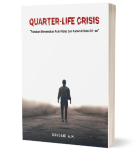 Ebook Quarter-Life Crisis : Panduan Menemukan Arah Hidup dan Karier di Usia 20-an